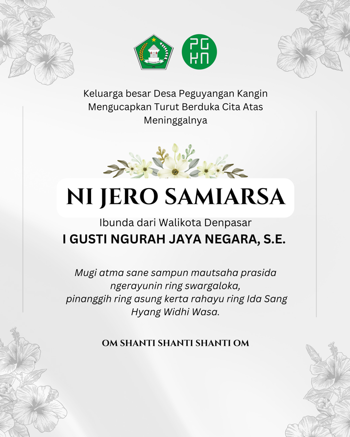 TURUT BERDUKA CITA ATAS MENINGGALNYA IBUNDA TERCINTA DARI WALIKOTA DENPASAR, I GUSTI NGURAH JAYANEGARA, SEMOGA KELUARGA DIBERIKAN KETABAHAN 